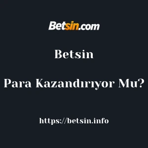 Betsin Para Kazandırıyor Mu?