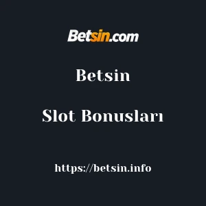 Betsin Slot Bonusları