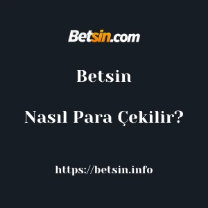 Betsin'dan Nasıl Para Çekilir?